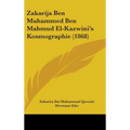 Zakarija Ben Muhammed Ben Mahmud El-Kazwini's Kosmographie (1868) - Hardcover