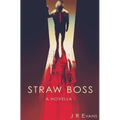Straw Boss: A Novella - Paperback