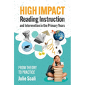 High Impact Reading Instruction and Intervention in the Primary Years: From Theory to Practice - Paperback