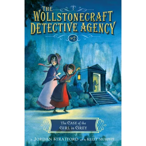 The Case of the Girl in Grey (the Wollstonecraft Detective Agency, Book 2) - Paperback