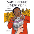 Saint Pierre of New York: From Slave to Businessman - Paperback