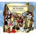 It Could Always Be Worse: A Yiddish Folk Tale - Hardcover