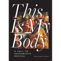 This Is My Body: A Call to Eucharistic Revival - Paperback