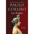 La Espía. Una Novela Sobre Mata Hari / The Spy - Paperback