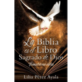La Biblia es el Libro Sagrado de Dios: Transforma vidas - Paperback