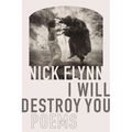 I Will Destroy You: Poems - Paperback
