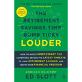 The Retirement Savings Time Bomb Ticks Louder: How to Avoid Unnecessary Tax Landmines, Defuse the Latest Threats to Your Retirement Savings, and Ignit - Paperback