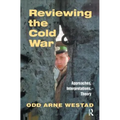 Reviewing the Cold War: Approaches, Interpretations, Theory - Paperback