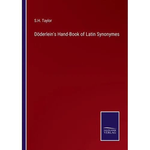 Döderlein's Hand-Book of Latin Synonymes - Paperback
