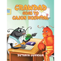 Crawdad Goes to Cajun Hospital - Paperback