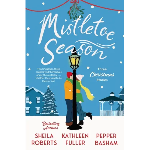 Mistletoe Season: Three Heartwarming, Low-Spice Christmas Romances Perfect for a Short Escape - Paperback