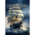 A Tropical Frontier: The Foundling - Hardcover