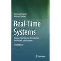 Real-Time Systems: Design Principles for Distributed Embedded Applications - Hardcover