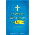 52 Weeks with Jesus for Kids: A Devotional - Paperback