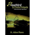 Bluebird in Ponta Delgada: A Dan Sylvester Adventure - Hardcover