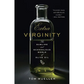 Extra Virginity: The Sublime and Scandalous World of Olive Oil - Hardcover