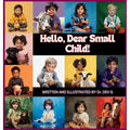 Hello, Dear Small Child! - Hardcover