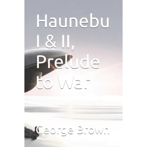 Haunebu I & II, Prelude to War - Paperback