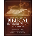 Introduction to Biblical Interpretation Workbook: Study Questions, Practical Exercises, and Lab Reports - Paperback
