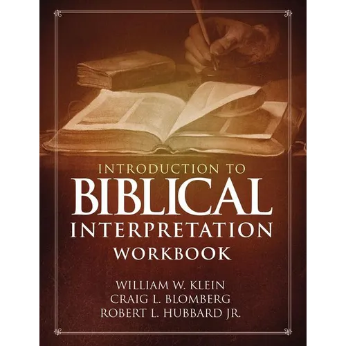 Introduction to Biblical Interpretation Workbook: Study Questions, Practical Exercises, and Lab Reports - Paperback