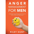 Anger Management for Men: A self help guide for when a man has anger issues - Paperback