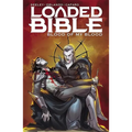 Loaded Bible Volume 2: Blood of My Blood - Paperback