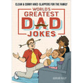 World's Greatest Dad Jokes: Clean & Corny Knee-Slappers for the Family - Paperback