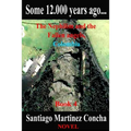 Some 12.000 years ago...: The Nephilim and the Fallen angels, Colombia - Paperback