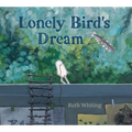 Lonely Bird's Dream - Hardcover