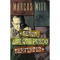 El Se��or, ��En Qu�� Puedo Servirte? = Lord, How May I Serve You? - Paperback