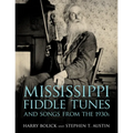 Mississippi Fiddle Tunes and Songs from the 1930s - Hardcover