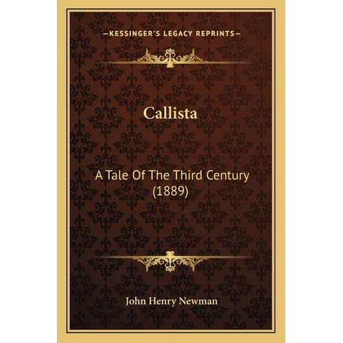 Callista: A Tale Of The Third Century (1889) - Paperback