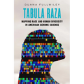 Tabula Raza: Mapping Race and Human Diversity in American Genome Science Volume 14 - Paperback