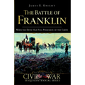 The Battle of Franklin: When the Devil Had Full Possession of the Earth - Paperback