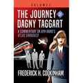 The Journey of Dagny Taggart: A Commentary on Ayn Rand's Atlas Shrugged: Volume 1 - Paperback