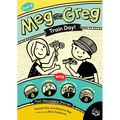 Meg and Greg: Train Day! - Paperback