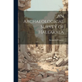 An Archaeological Survey of Haleakala - Paperback