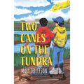 Two Canes on the Tundra - Paperback