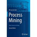 Process Mining: Data Science in Action - Hardcover