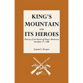 King's Mountain and Its Heroes - Paperback