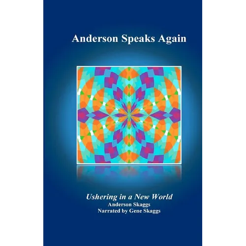 Anderson Speaks Again: Ushering in a New World - Paperback