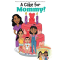 A Cake for Mommy! - Hardcover