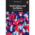 Youth Culture and the Media: Global Perspectives - Paperback