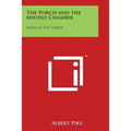 The Porch and the Middle Chamber: Book of the Lodge - Paperback