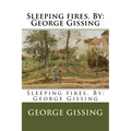 Sleeping fires. By: George Gissing - Paperback