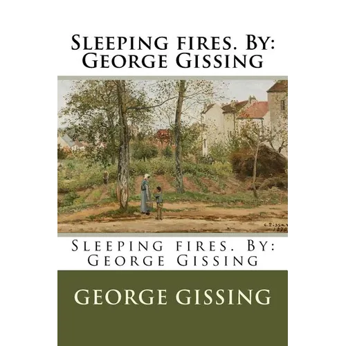 Sleeping fires. By: George Gissing - Paperback