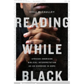 Reading While Black: African American Biblical Interpretation as an Exercise in Hope - Paperback