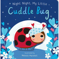 Night Night, My Little Cuddle Bug - Board Book