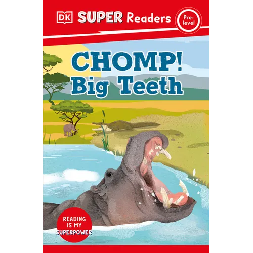 DK Super Readers Pre-Level Chomp! Big Teeth - Paperback