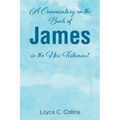 A Commentary on the Book of James in the New Testament - Paperback